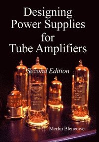 Designing Power Supplies for Valve Amplifiers, Second Edition (inbunden)