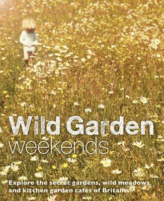 Wild Garden Weekends (hftad)