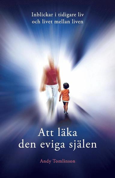 Att l�ka den eviga sj�len - Inblickar i tidigare liv och livet mellan liven (h�ftad)