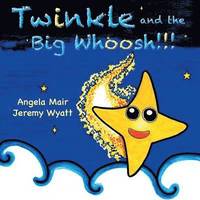 Twinkle and the Big Whoosh!!! (hftad)