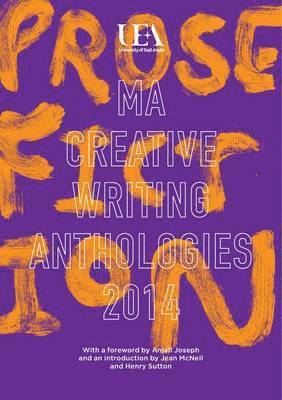 UEA Creative Writing Anthology Prose Fiction 2014 (hftad)