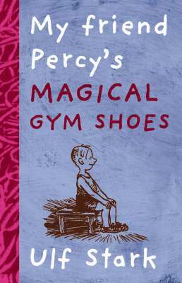 My Friend Percy's Magical Gym Shoes (häftad)