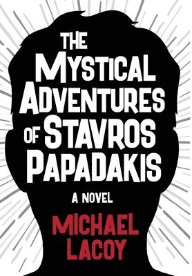 The Mystical Adventures of Stavros Papadakis (inbunden)