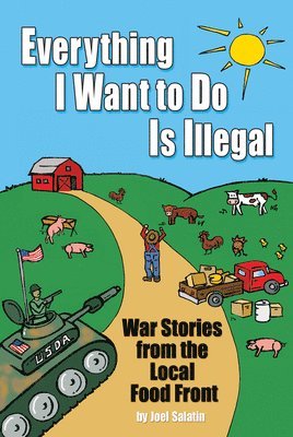 Everything I Want To Do Is Illegal (inbunden)