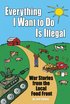 Everything I Want To Do Is Illegal