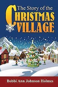 The Story of the Christmas Village (inbunden)