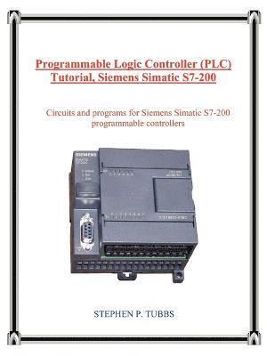 Programmable Logic Controller (Plc) Tutorial, Siemens Simatic S7-200 (hftad)