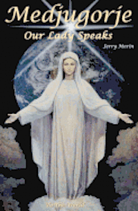 Medjugorje Our Lady Speaks To The World (hftad)