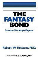 The Fantasy Bond: Effects of Psychological Defenses on Interpersonal Relations (hftad)
