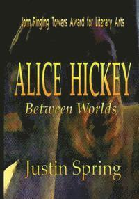 Alice Hickey: Between Worlds (hftad)