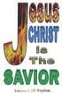 Jesus Christ is the Savior