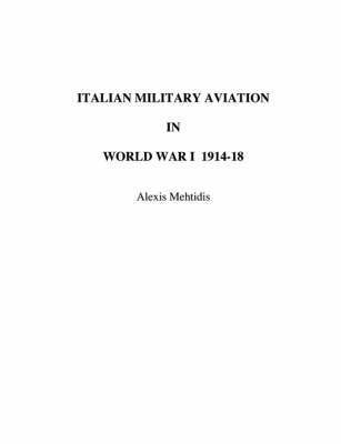 Italian Military Aviation in World War I 1914-1918 (hftad)