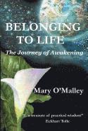 Belonging to Life: The Journey of Awakening (inbunden)