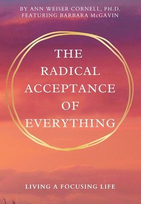 The Radical Acceptance of Everything (hftad)