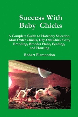 Success with Baby Chicks (h�ftad)