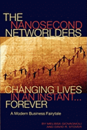 The Nanosecond Networlders: Changing Lives in An Instant Forever - A Modern Business Fairytale (hftad)
