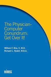 Physician-Computer Conundrum (inbunden)