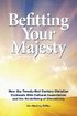 Befitting Your Majesty: How the Twenty-first Century Christian Contends with Cultural Assimilation and the Re-defining of Christianity