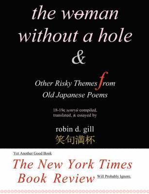 The Woman Without a Hole - & Other Risky Themes from Old Japanese Poems (hftad)
