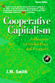 Cooperative Capitalism: A Blueprint for Global Peace and Prosperity -- 2nd Editon Pbk (hftad)
