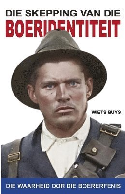 Die Skepping van die Boeridentiteit (inbunden)