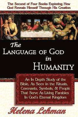 Language of God in Humanity, 2nd in The Language of God Series - Helena ...