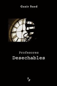 Profesores Desechables (häftad)