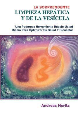 La Sorprendente Limpieza Hepatica Y De La Vesicula (häftad)