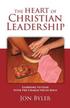 The Heart of Christian Leadership: Learning to Lead with the Character of Jesus