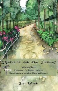 Signposts for the Journey: Vol. Two: Reflections of a servant leader on David, Intimacy, Vocation, Vision and more (hftad)