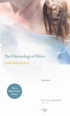 The Chronology of Water: A Memoir (hftad)