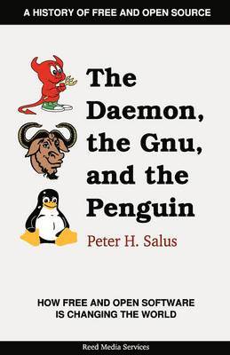Daemon, the Gnu, and the Penguin (häftad)