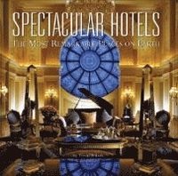 Spectacular Hotels (inbunden)