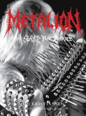 Metalion: The Slayer Mag Diaries (inbunden)