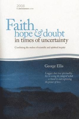Faith Hope & Doubt in Times of Uncertainty (häftad)