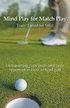 Mind Play for Match Play: Outsmarting your brain and your opponent in head to head golf