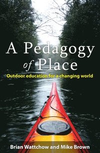 A Pedagogy of Place (häftad)