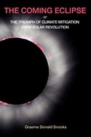 The Coming Eclipse: Or, The Triumph of Climate Mitigation Over Solar Revolution (hftad)