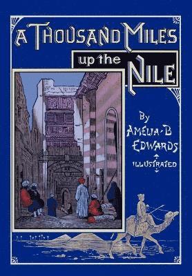Thousand Miles Up the Nile (h�ftad)