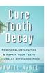 Cure Tooth Decay