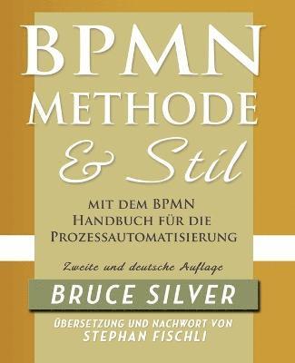 BPMN Methode Und Stil Zweite Auglage Mit Dem BPMN Handbuch Fur Die Prozessautomatisierung (h�ftad)