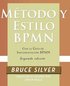 Mtodo y Estilo BPMN, Segunda Edicin, con la Gua de Implementacin BPMN