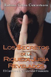 Los $ecretos de la Riqueza Judia Revelados: El Camino a la Prosperidad Financiera (inbunden)