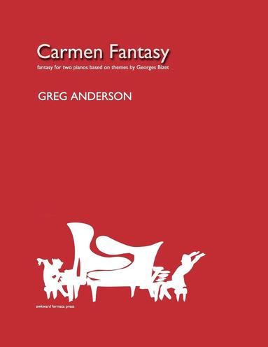 Carmen Fantasy for Two Pianos (inbunden)
