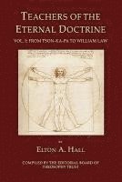 Teachers of the Eternal Doctrine Vol. I: From Tson-Ka-Pa to William Law (hftad)