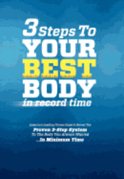 3 Steps To Your Best Body (inbunden)