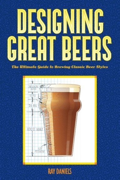 Designing Great Beers (häftad)