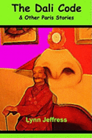 The Dali Code & Other Paris Stories (hftad)