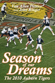 Season of Our Dreams: The 2010 Auburn Tigers (hftad)