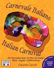 Carnevale Italiano - Italian Carnival: An Introduction to One of Italy's Most Joyful Celebrations (hftad)